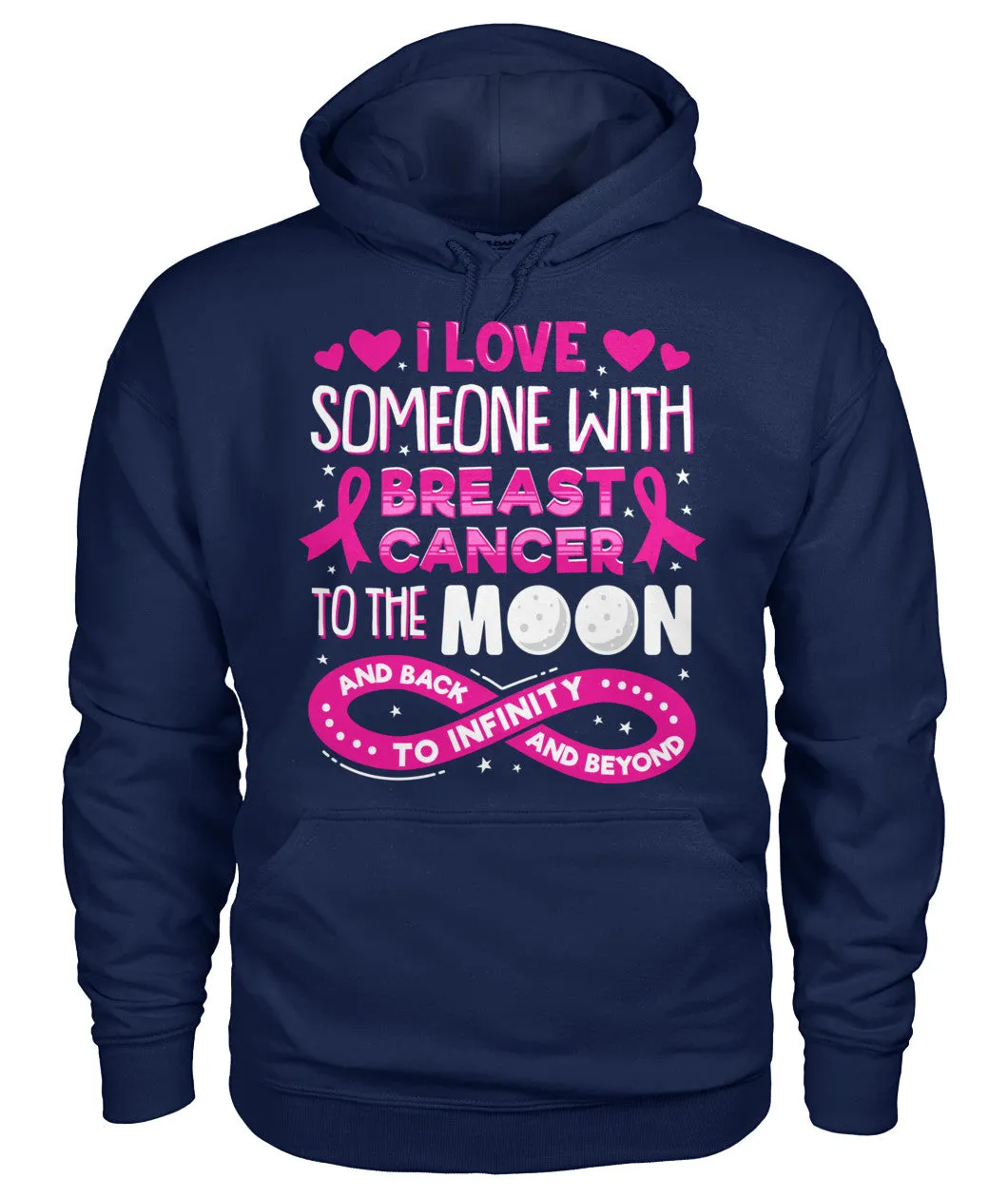 I Love Someone with Breast Cancer To The Moon and Back Hoodies and Sweatshirts